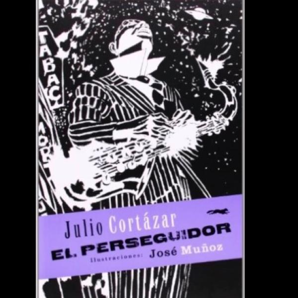 El Perseguidor de Julio Cortázar: Resumen y Análisis Completo